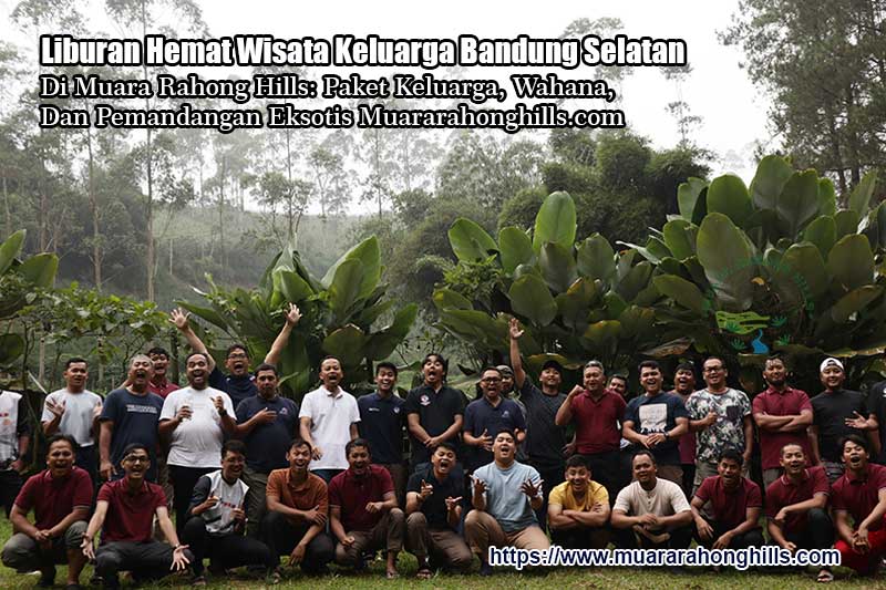 Liburan Hemat Wisata Keluarga Bandung Selatan Di Muara Rahong Hills Paket Keluarga, Wahana, Dan Pemandangan Eksotis Muararahonghills.com